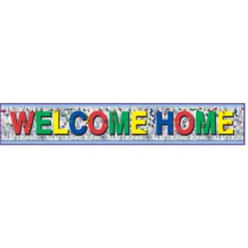 MET. WELCOME HOME FRINGE BANNER 8"X 5'