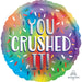 U Crushed It Rainbow 18-Inch Round Foil Balloon