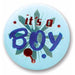 It's a Boy Satin Button, 2 Inch