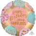 Happy Birthday Stay Fabulous 18" Round Foil Balloon