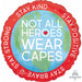 Hope Not All Heroes Cape