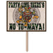 Party Like There'S No To-Maya Yard Sign