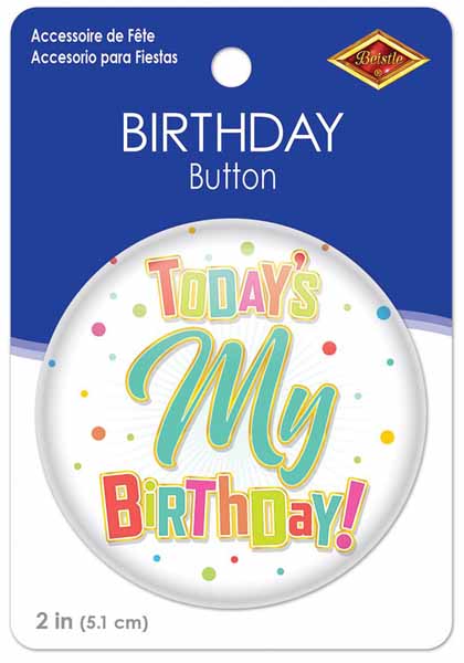 Today's My Bday Birthday Button