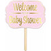 FOIL WELCOME TO THE SHOWER YARD SIGN PNK