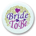Bride to Be Satin Button, 2 Inch