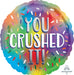 U Crushed It Rainbow 18-Inch Round Foil Balloon