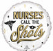 Nurses Call the Shots 18-Inch Round Foil Balloon