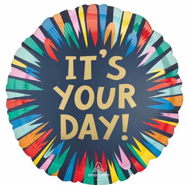It's Your Day 18-Inch Round Foil Birthday Balloon