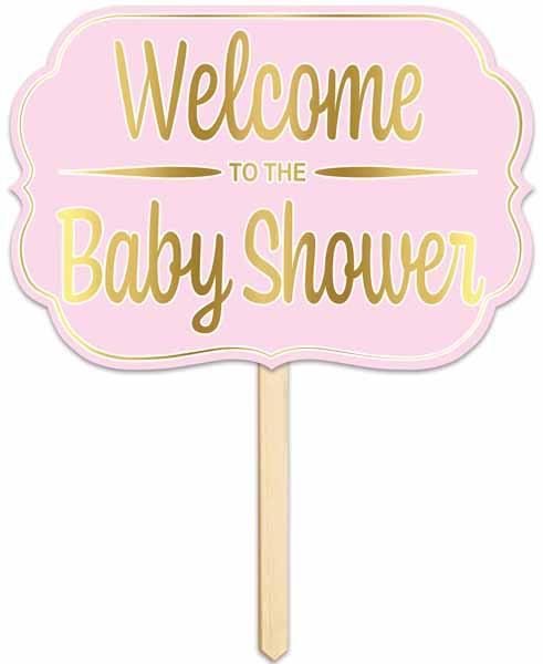 FOIL WELCOME TO THE SHOWER YARD SIGN PNK