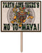 Party Like There's No To-Maya Yard Sign