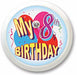 My 8th Birthday Blinking Button, 2 Inch