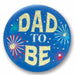 Dad To Be 2" Satin Button