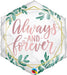 Always & Forever 20-Inch Hexagon Foil Balloon